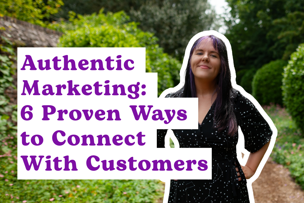 Authentic Marketing_ 6 Proven Ways to Connect With Customers Authentic Marketing: 6 Proven Ways to Connect With Customers