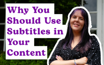 Why You Should Use Subtitles in Your Content