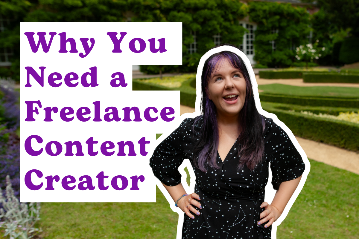 Why you need a Freelance Content Creator