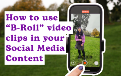 Easy Video Content Ideas: How To Use “B-Roll” Video Clips in Your Social Media Content